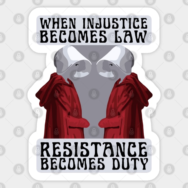 Resistance is Our Duty Sticker by Slightly Unhinged